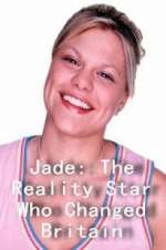 Jade: The Reality Star Who Changed Britain