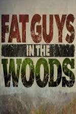 Fat Guys in the Woods