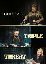 Bobby's Triple Threat